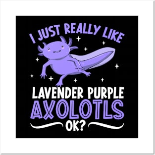 I just really like my Lavender Purple Axolotl Posters and Art